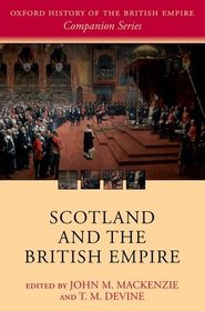 Scotland and the British Empire (Oxford History of the British)