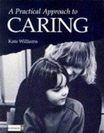 Practical Approach to Caring
