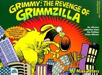 Grimmy: The Revenge of Grimzilla! (Mother Goose And Grimm)