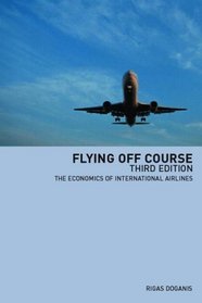 Flying Off Course: The Economics of International Airlines