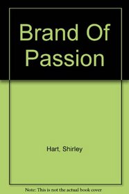Brand of Passion (Candlelight Ecstasy Romance, No 107)