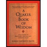 A Quaker Book of Wisdom: Life Lessons in Simplicity, Service, and Common Sense