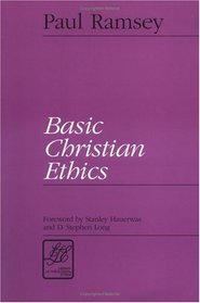 Basic Christian Ethics (Library of Theological Ethics)