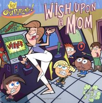Wish upon a Mom (Fairly Oddparents (8x8))