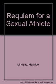 Requiem for a Sexual Athlete