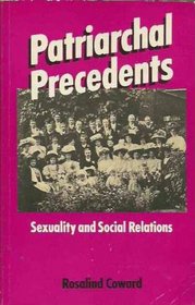 Patriarchal Precedents: Sexuality and Social Relations