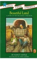 Beautiful Land: A Story of the Oklahomaland Rush (Once Upon America)