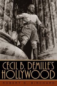 Cecil B. Demille's Hollywood