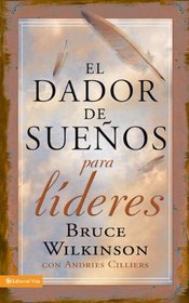 El dador de suenos para lideres (Dador de Suenos Serie) (Spanish Edition)