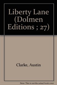 Liberty Lane: A Ballad Play of Dublin in Two Acts With a Prologue (Dolmen Editions ; 27)