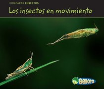 Los insectos en movimiento (Bugs on the Move) (Bellota) (Spanish Edition)