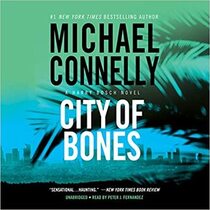 City of Bones (Harry Bosch, Bk 8) (Audio CD) (Unabridged)