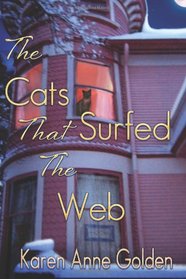 The Cats that Surfed the Web (Cats that . . ., Bk 1)