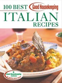 Good Housekeeping 100 Best Italian Recipes (100 Best)