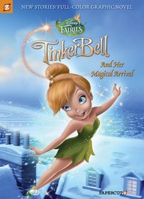 Disney Fairies Graphic Novel #9: Tinker Bell and Her Magical Arrival