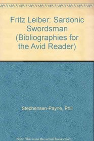 Fritz Leiber: Sardonic Swordsman (Bibliographies for the Avid Reader)