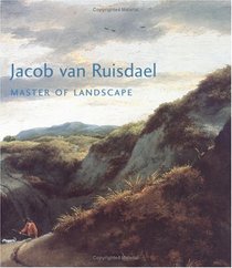 Jacob Van Ruisdael : Master of Landscape