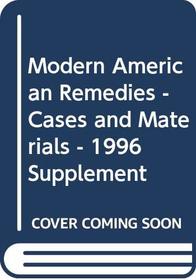 Modern American Remedies - Cases and Materials - 1996 Supplement