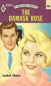 The Damask Rose (Harlequin Romance, No 1334)