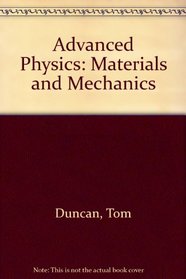 Advanced Physics: Materials and Mechanics