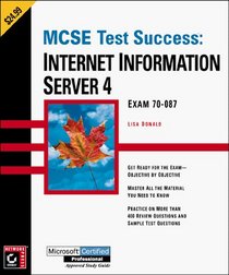 MCSE Test Success: Internet Information Server 4