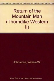 Return of the Mountain Man (G K Hall Large Print Book Series)