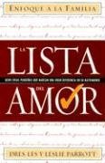 La Lista del amor/the Love List: Ocho Cosas Pequenas Que Marcan Una Gran Diferencia En Su Matrimonio (Enfoque a la Familia) (Spanish Edition)