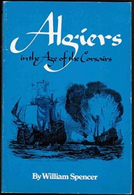 Algiers in the Age of the Corsairs (The Centers of civilization series)