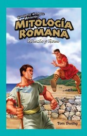 Mitologia Romana/ Roman Mythology: Romulo Y Remo/ Romulus and Remus (Historietas Juveniles: Mitologias/ Jr. Graphic Mythologies) (Spanish Edition)