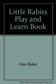 Little Rabits Play and Learn Book