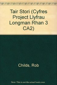 Tair Stori (Cyfres Project Llyfrau Longman Rhan 3 CA2) (Welsh Edition)