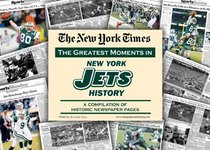 New York Times Greatest Moments in New York Jets History
