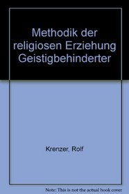 Methodik der religiosen Erziehung Geistigbehinderter (German Edition)