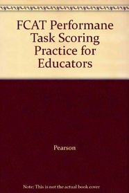 FCAT Performane Task Scoring Practice for Educators