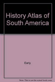 History Atlas of South America