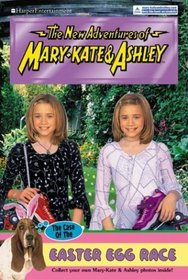 The Case of the Easter Egg Race (New Adventures of Mary-Kate & Ashley)