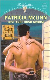 Lost-and-Found Groom (A Place Called Home, Bk 1) (Special Edition, 1344)