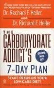The Carbohydrate Addict's 7-day Plan: Start Fresh on Your Low-Carb Diet!