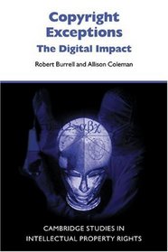 Copyright Exceptions: The Digital Impact (Cambridge Intellectual Property and Information Law)