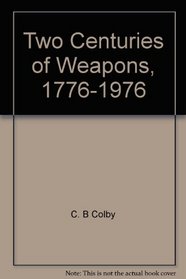 Two centuries of weapons, 1776-1976