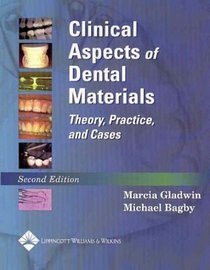 Clinical Aspects of Dental Materials: Theory, Practice, and Cases