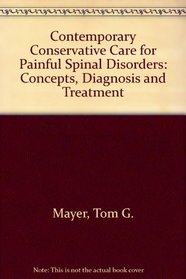 Contemporary Conservative Care for Painful Spinal Disorders