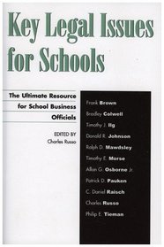 Key Legal Issues for Schools: The Ultimate Resource for School Business Officials