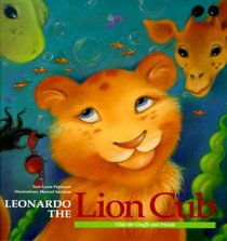 Leonardo the Lion Cub (Adventures of Gilda the Giraffe and Friends)