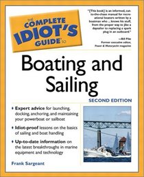 The Complete Idiot's Guide to Boating and Sailing (2nd Edition)