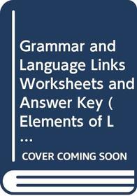 Grammar and Language Links Worksheets and Answer Key (Elements of Literature Introductory Course)