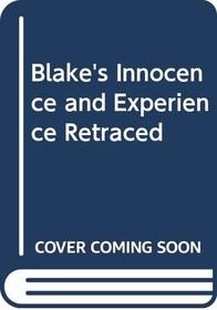 Blake's Innocence and Experience Retraced
