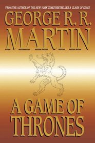 A Game of Thrones (Song of Ice and Fire, Bk 1)