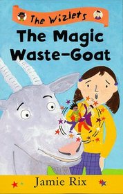 The Magic Waste-goat (Wizlets S.)