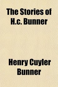 The Stories of H.c. Bunner